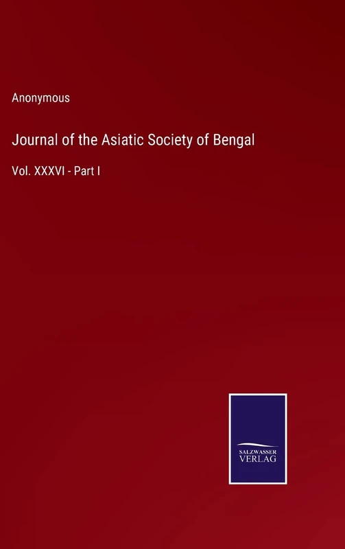 Journal of the Asiatic Society of Bengal: Vol. XXXVI - Part I