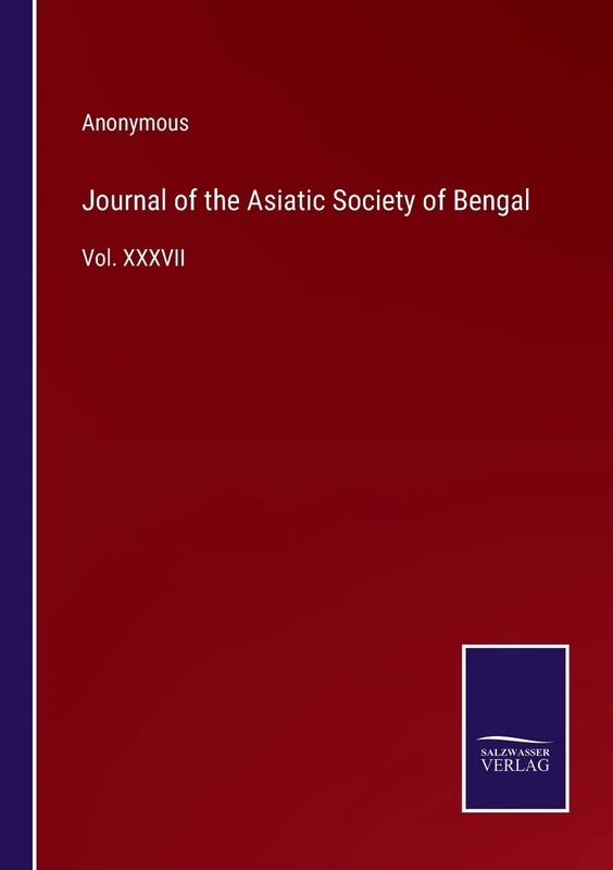 Journal of the Asiatic Society of Bengal: Vol. XXXVII