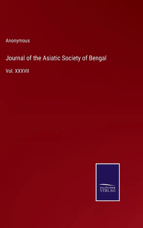 Journal of the Asiatic Society of Bengal: Vol. XXXVII
