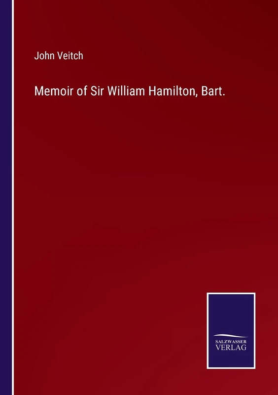 Memoir of Sir William Hamilton, Bart.