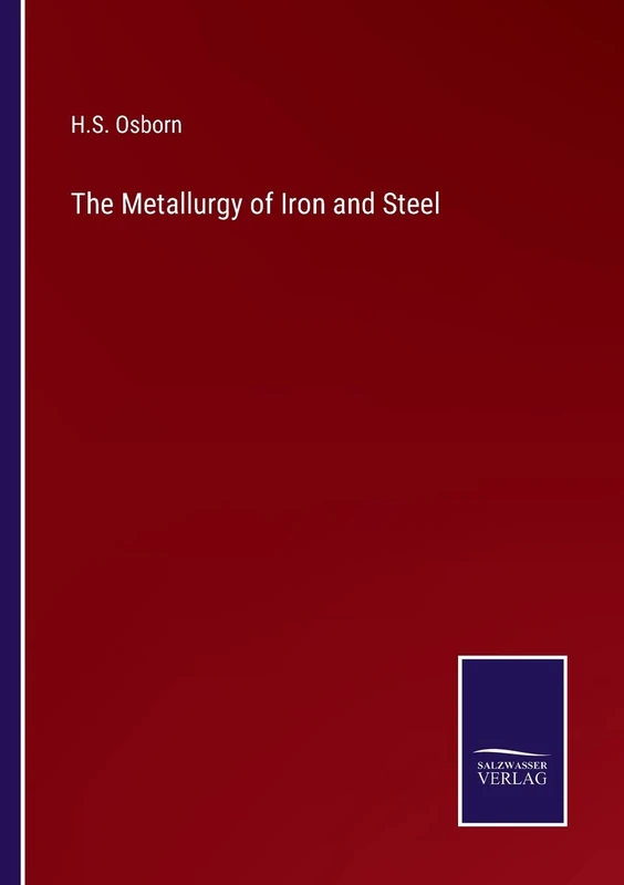 The Metallurgy of Iron and Steel