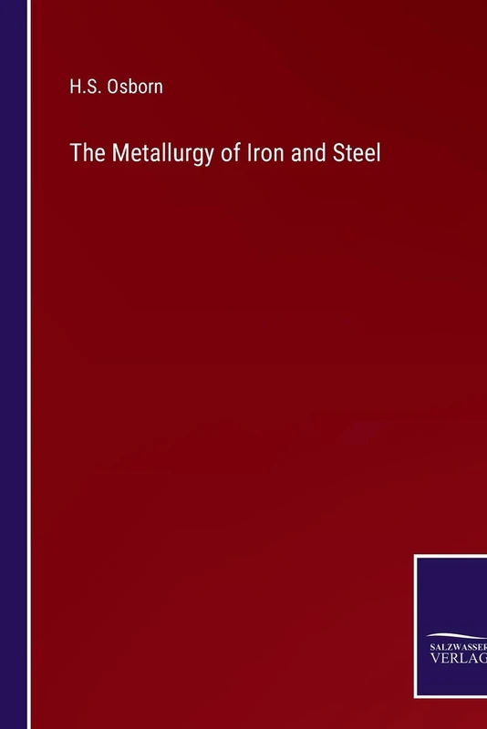 The Metallurgy of Iron and Steel