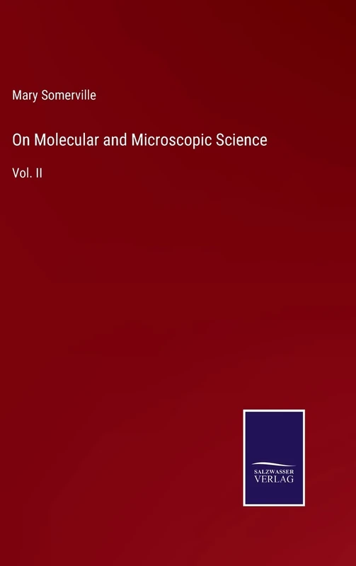 On Molecular and Microscopic Science: Vol. II