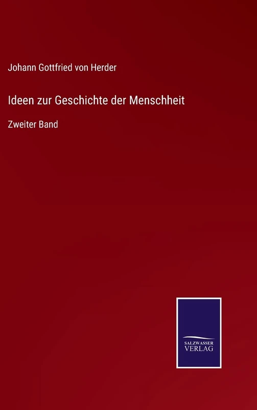 Ideen zur Geschichte der Menschheit: Zweiter Band