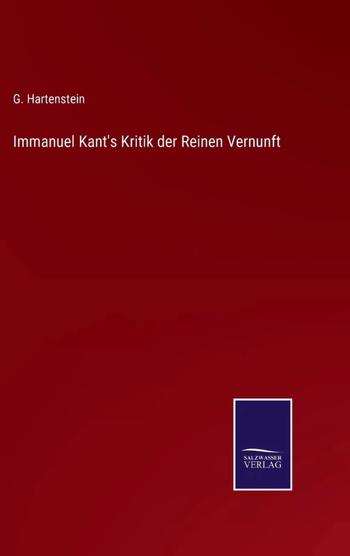 Immanuel Kant's Kritik der Reinen Vernunft