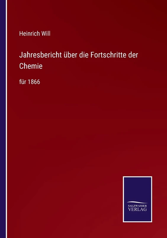 Jahresbericht über die Fortschritte der Chemie: für 1866