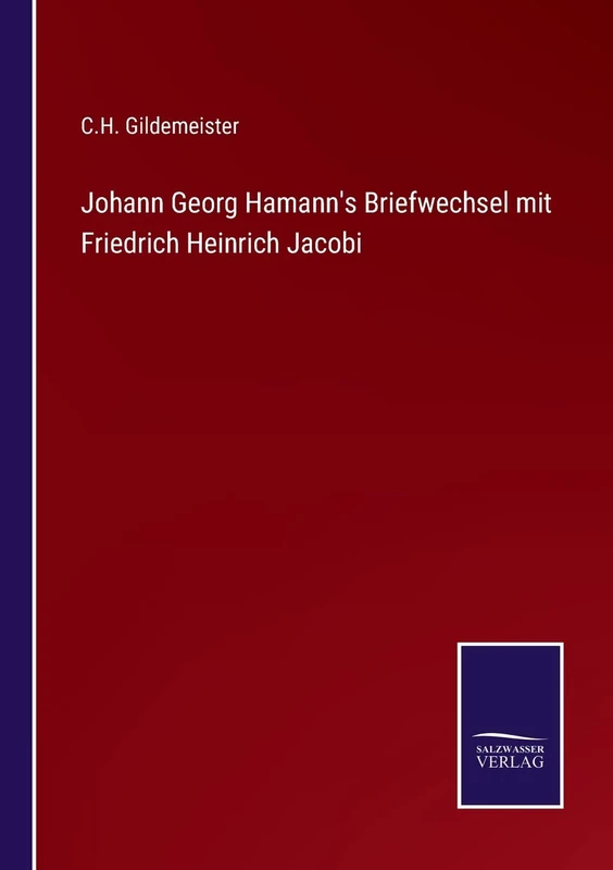 Johann Georg Hamann's Briefwechsel mit Friedrich Heinrich Jacobi