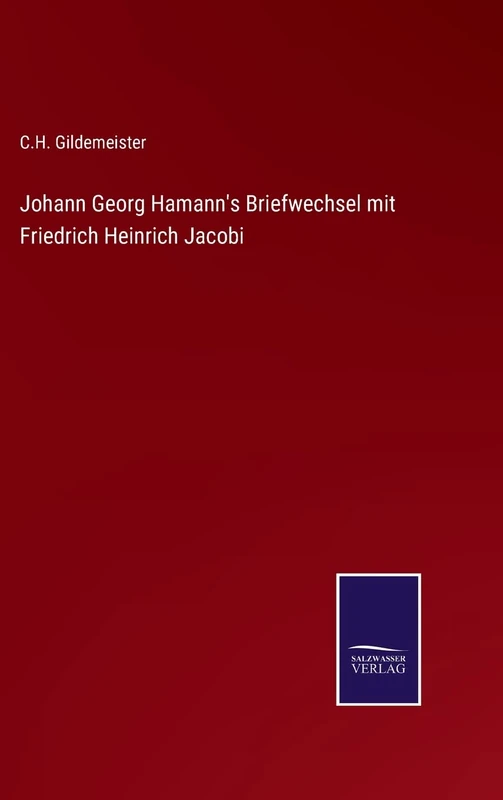 Johann Georg Hamann's Briefwechsel mit Friedrich Heinrich Jacobi