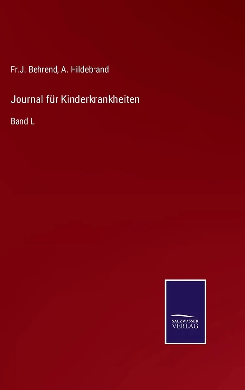 Journal für Kinderkrankheiten: Band L