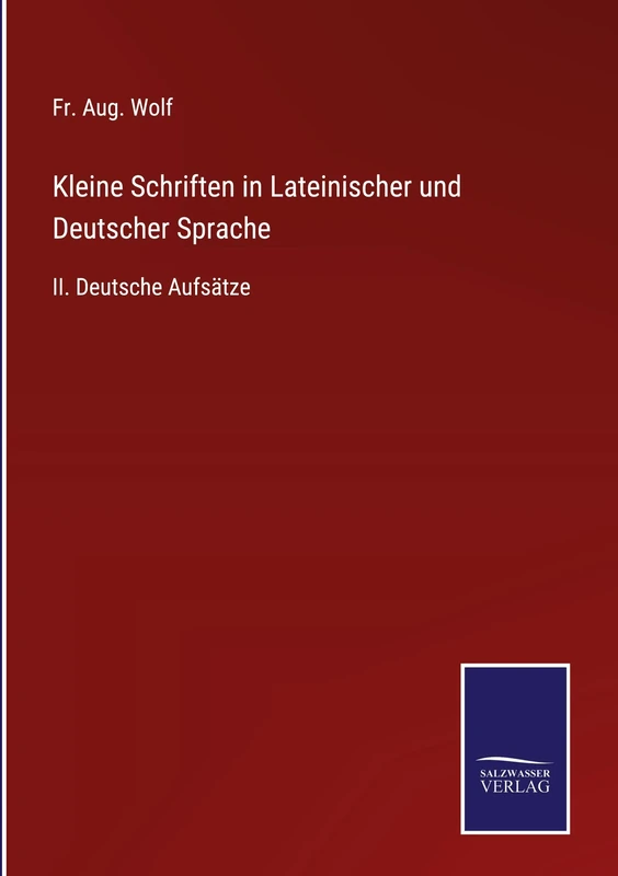 Kleine Schriften in Lateinischer und Deutscher Sprache: II. Deutsche Aufsätze - Image 1