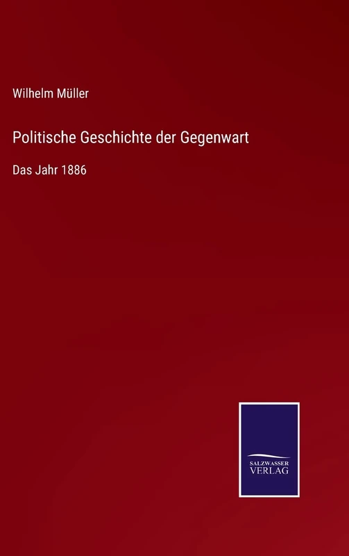 Politische Geschichte der Gegenwart: Das Jahr 1886