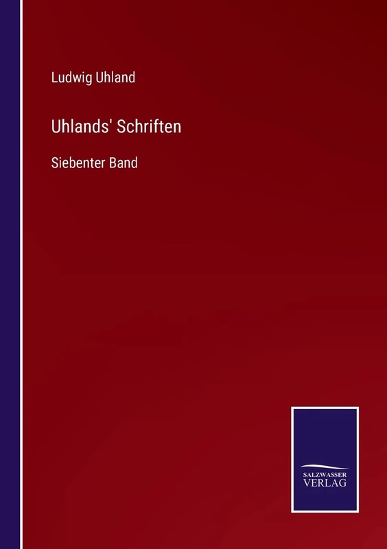 Uhlands' Schriften: Siebenter Band
