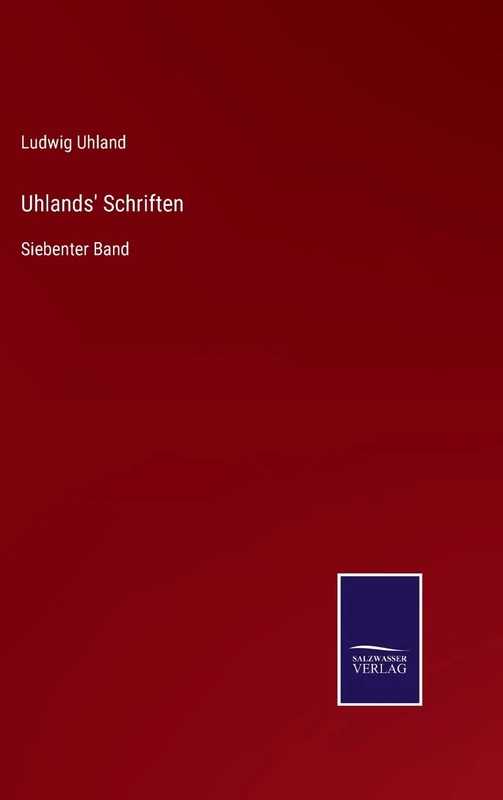 Uhlands' Schriften: Siebenter Band
