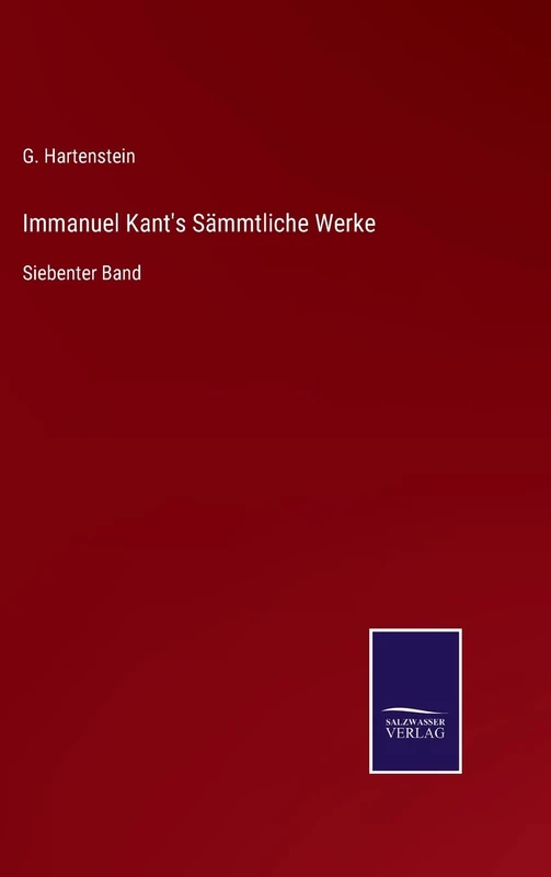 Immanuel Kant's Sämmtliche Werke: Siebenter Band