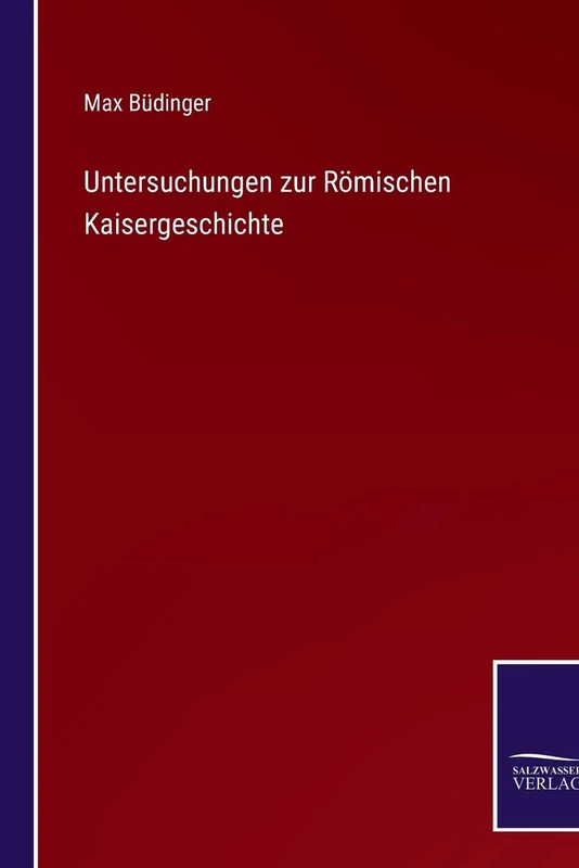Untersuchungen zur Römischen Kaisergeschichte