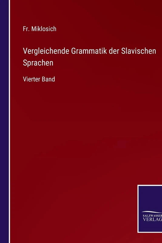 Vergleichende Grammatik der Slavischen Sprachen: Vierter Band - Image 1