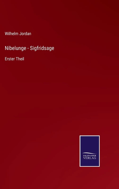 Nibelunge - Sigfridsage: Erster Theil