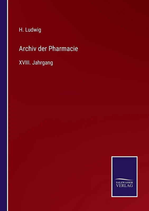Archiv der Pharmacie: XVIII. Jahrgang