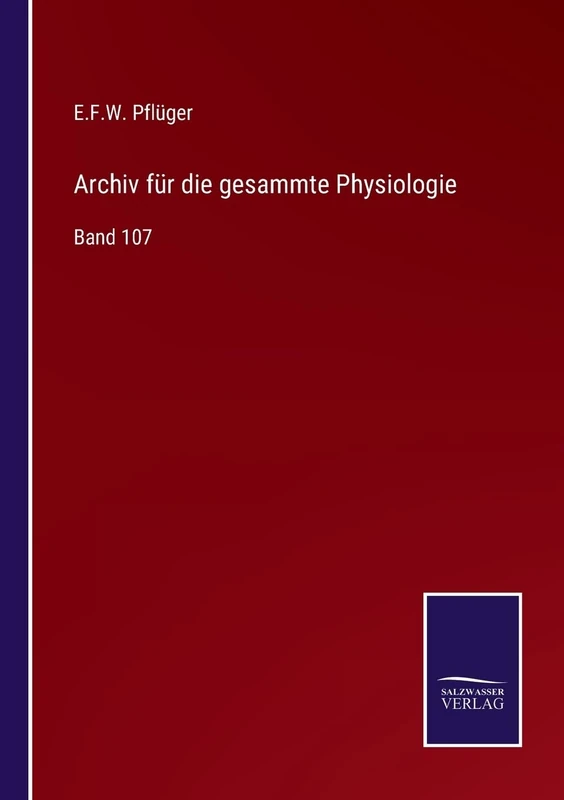 Archiv für die gesammte Physiologie: Band 107