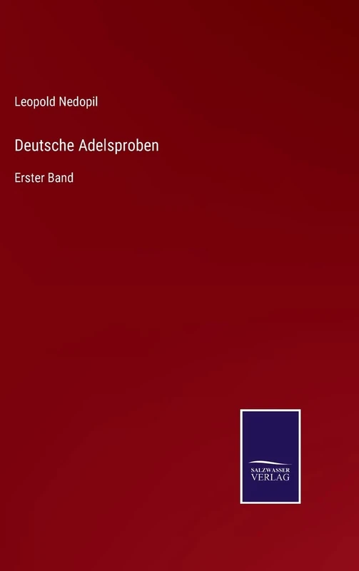 Deutsche Adelsproben: Erster Band