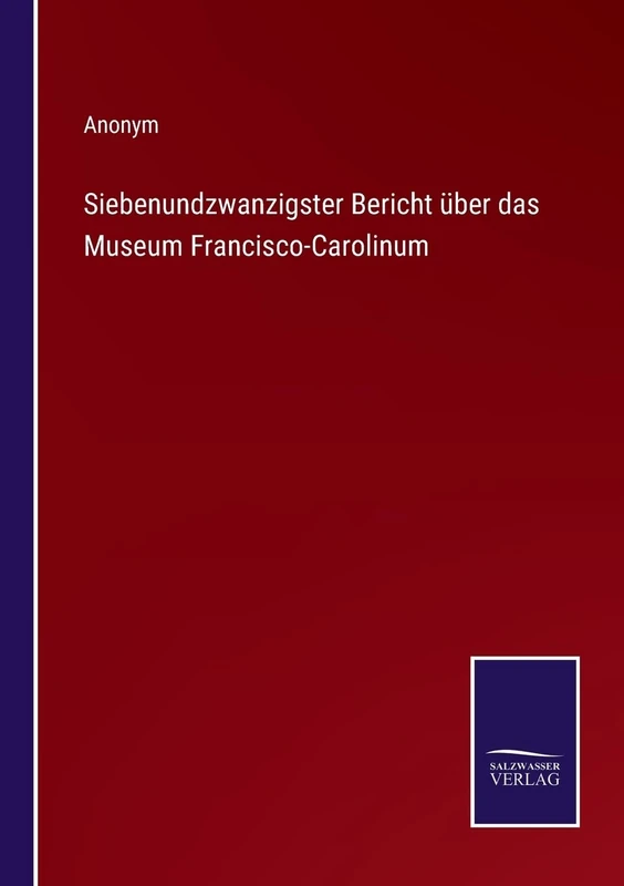 Siebenundzwanzigster Bericht über das Museum Francisco-Carolinum - Image 1