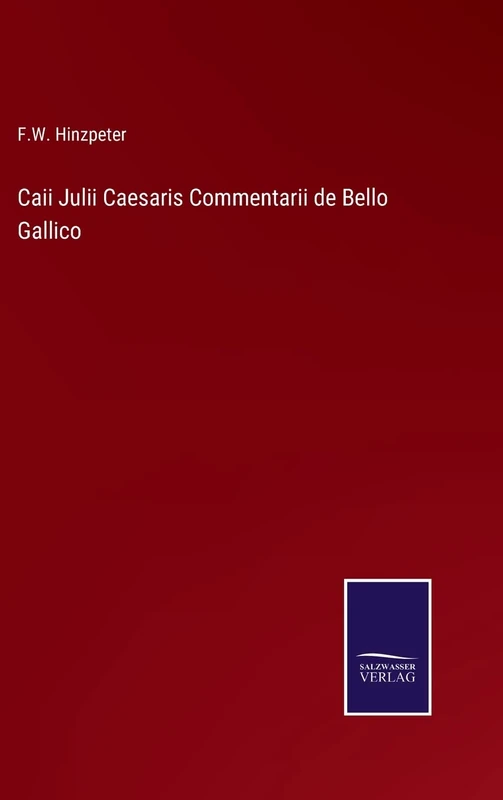 Caii Julii Caesaris Commentarii de Bello Gallico