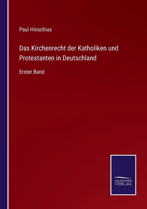 Das Kirchenrecht der Katholiken und Protestanten in Deutschland: Erster Band - Image 1