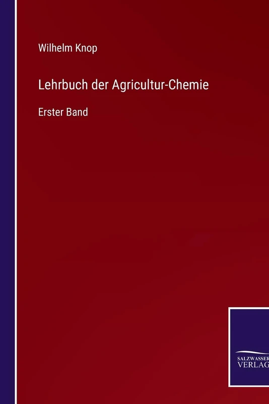 Lehrbuch der Agricultur-Chemie: Erster Band