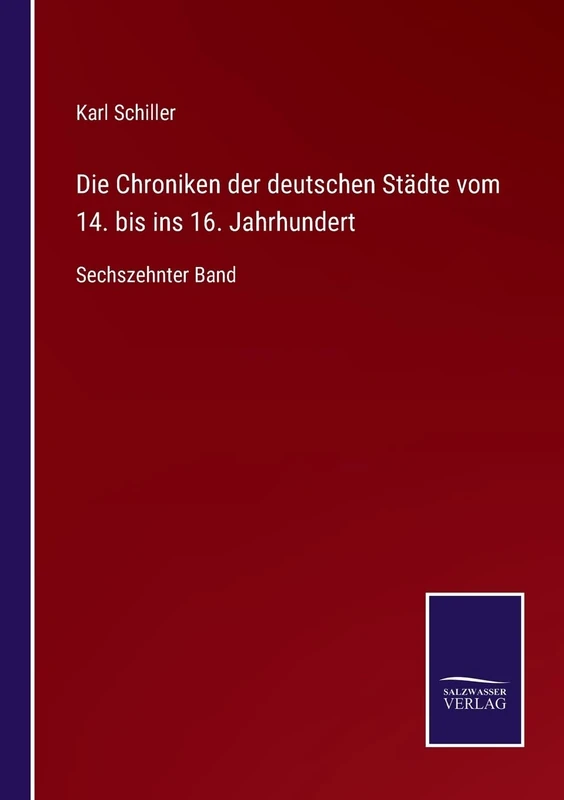 Die Chroniken der deutschen Städte vom 14. bis ins 16. Jahrhundert: Sechszehnter Band - Image 1