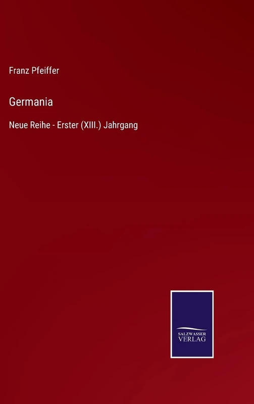 Germania: Neue Reihe - Erster (XIII.) Jahrgang - Image 1