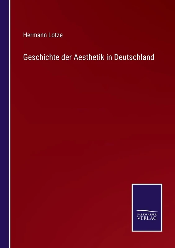 Geschichte der Aesthetik in Deutschland