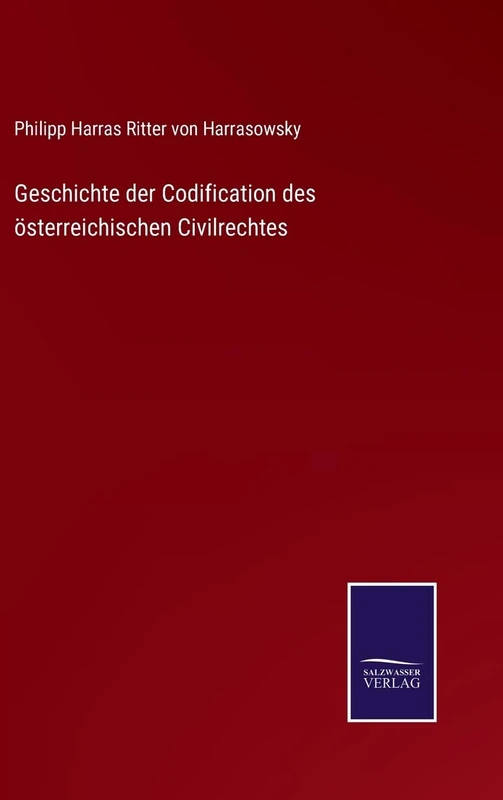 Geschichte der Codification des österreichischen Civilrechtes - Image 1