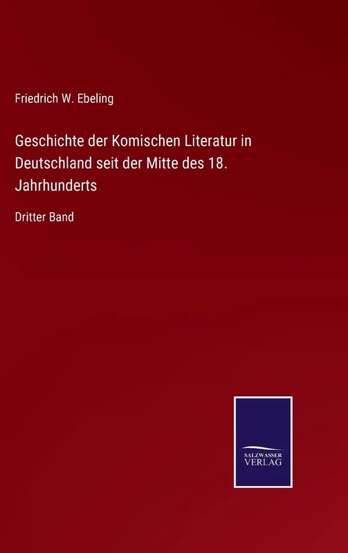 Geschichte der Komischen Literatur in Deutschland seit der Mitte des 18. Jahrhunderts: Dritter Band - Image 1