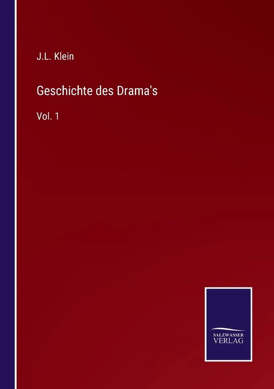 Geschichte des Drama's: Vol. 1