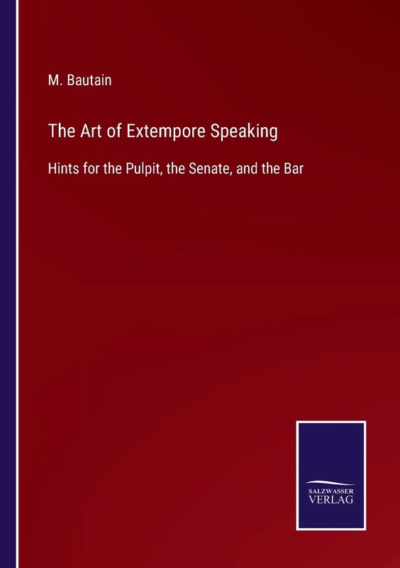The Art of Extempore Speaking: Hints for the Pulpit, the Senate, and the Bar - Image 1