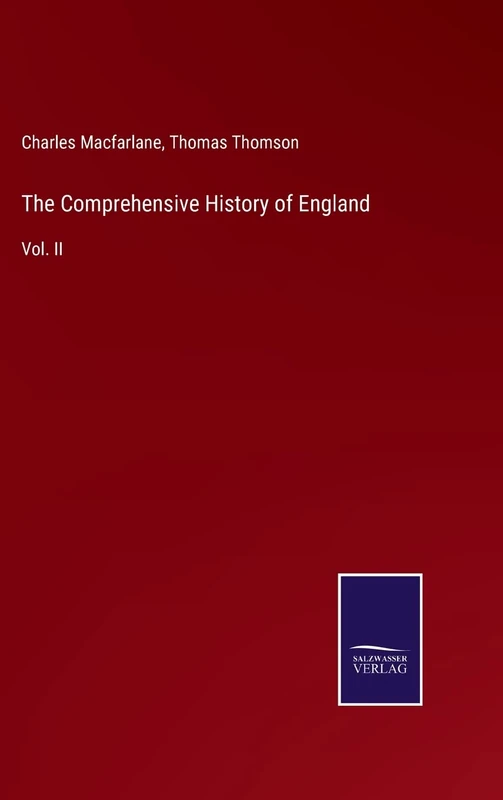 The Comprehensive History of England: Vol. II