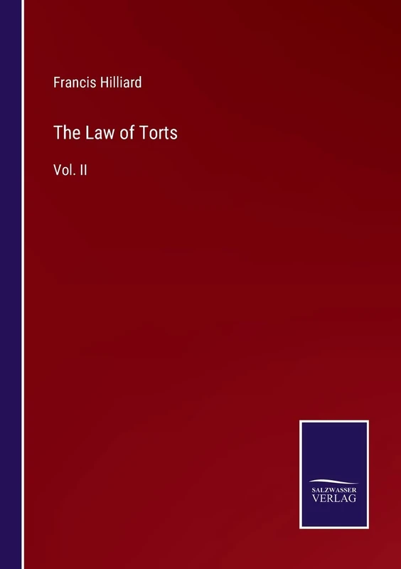 The Law of Torts: Vol. II