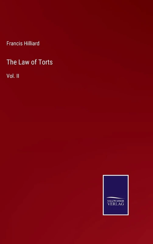 The Law of Torts: Vol. II