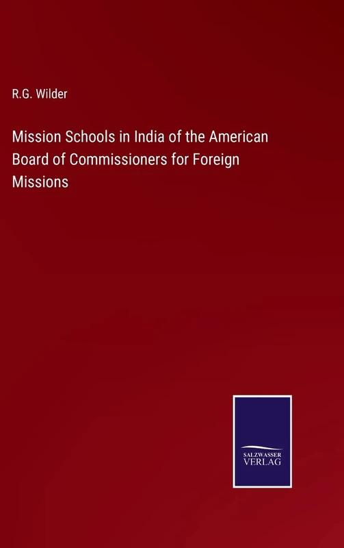 Mission Schools in India of the American Board of Commissioners for Foreign Missions