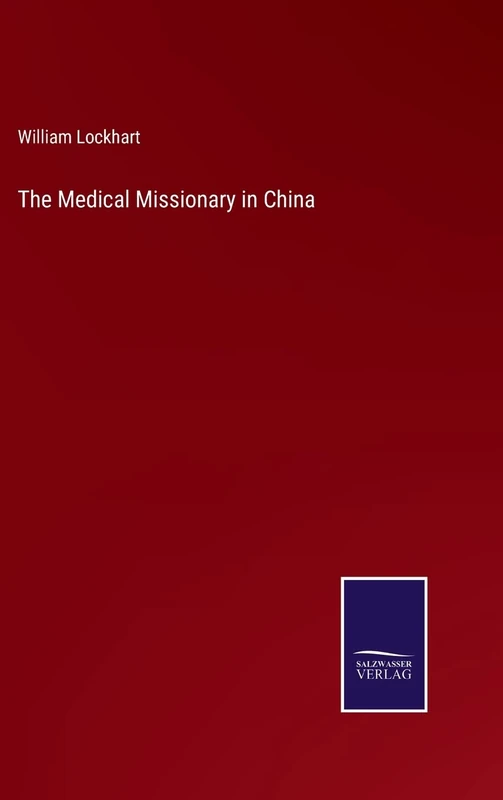 The Medical Missionary in China