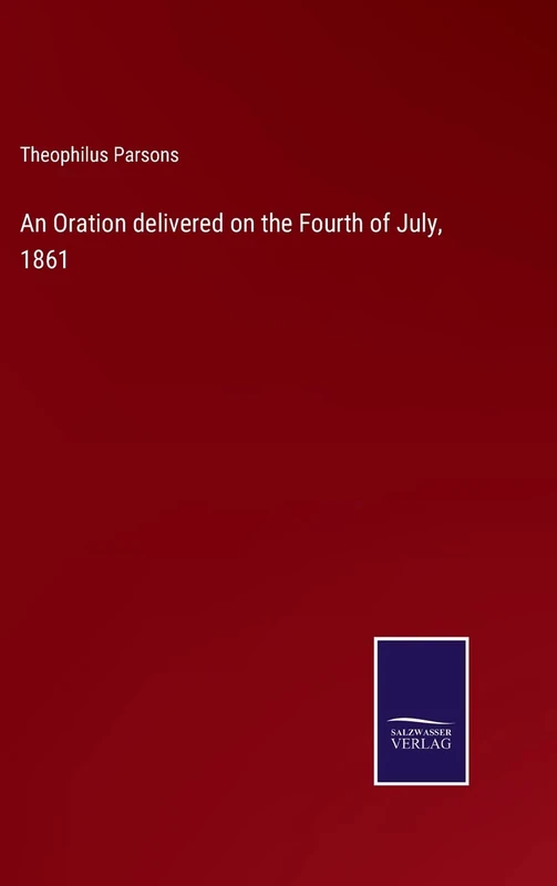 An Oration delivered on the Fourth of July, 1861 - Image 1