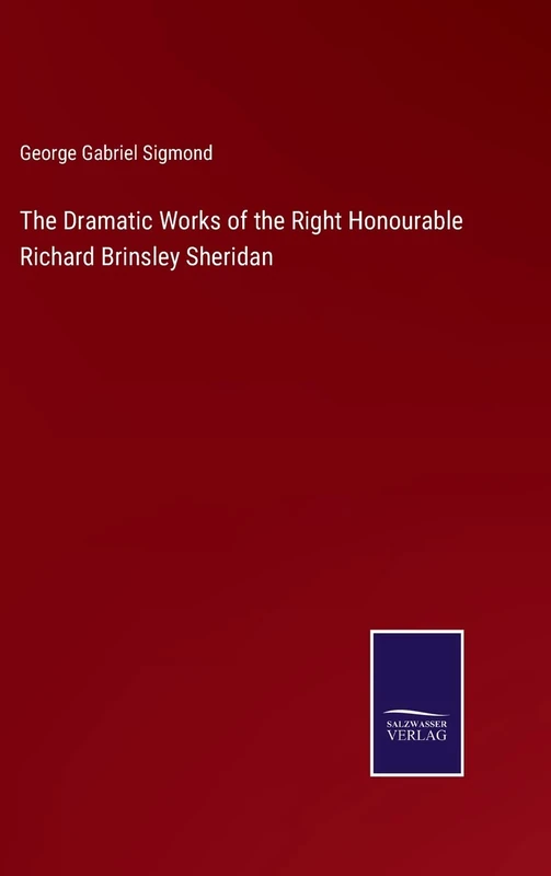The Dramatic Works of the Right Honourable Richard Brinsley Sheridan - Image 1