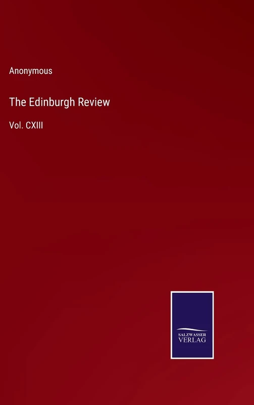 The Edinburgh Review: Vol. CXIII
