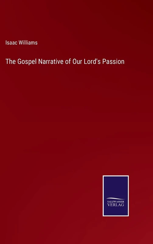 The Gospel Narrative of Our Lord's Passion - Image 1