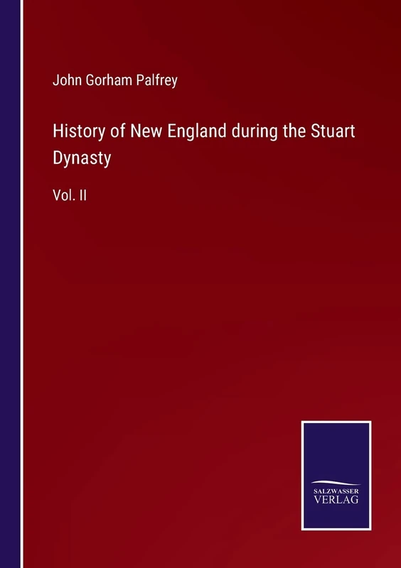 History of New England during the Stuart Dynasty: Vol. II - Image 1