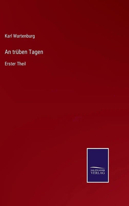 An trüben Tagen: Erster Theil