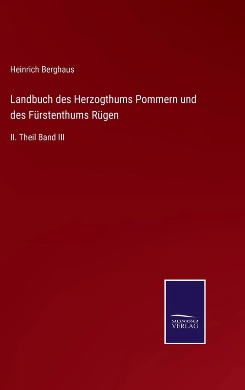 Landbuch des Herzogthums Pommern und des Fürstenthums Rügen: II. Theil Band III