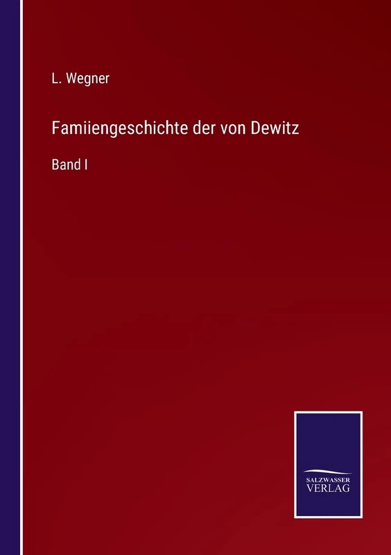 Famiiengeschichte der von Dewitz: Band I - Image 1
