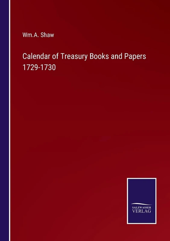 Calendar of Treasury Books and Papers 1729-1730