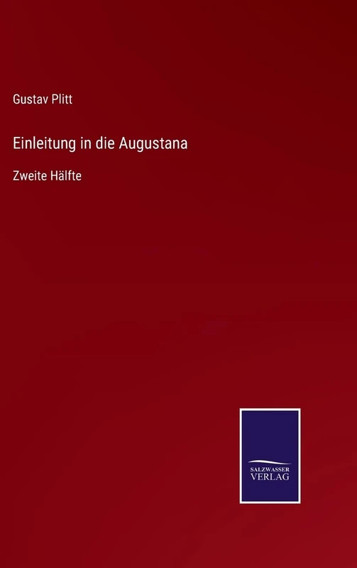 Einleitung in die Augustana: Zweite Hälfte